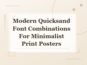 Modern Quicksand Font Pairings for Minimalist Print Posters